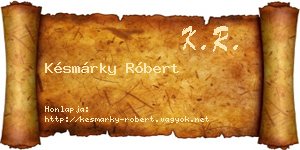 Késmárky Róbert névjegykártya